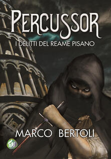 Percussor. I delitti del Reame Pisano.pdf