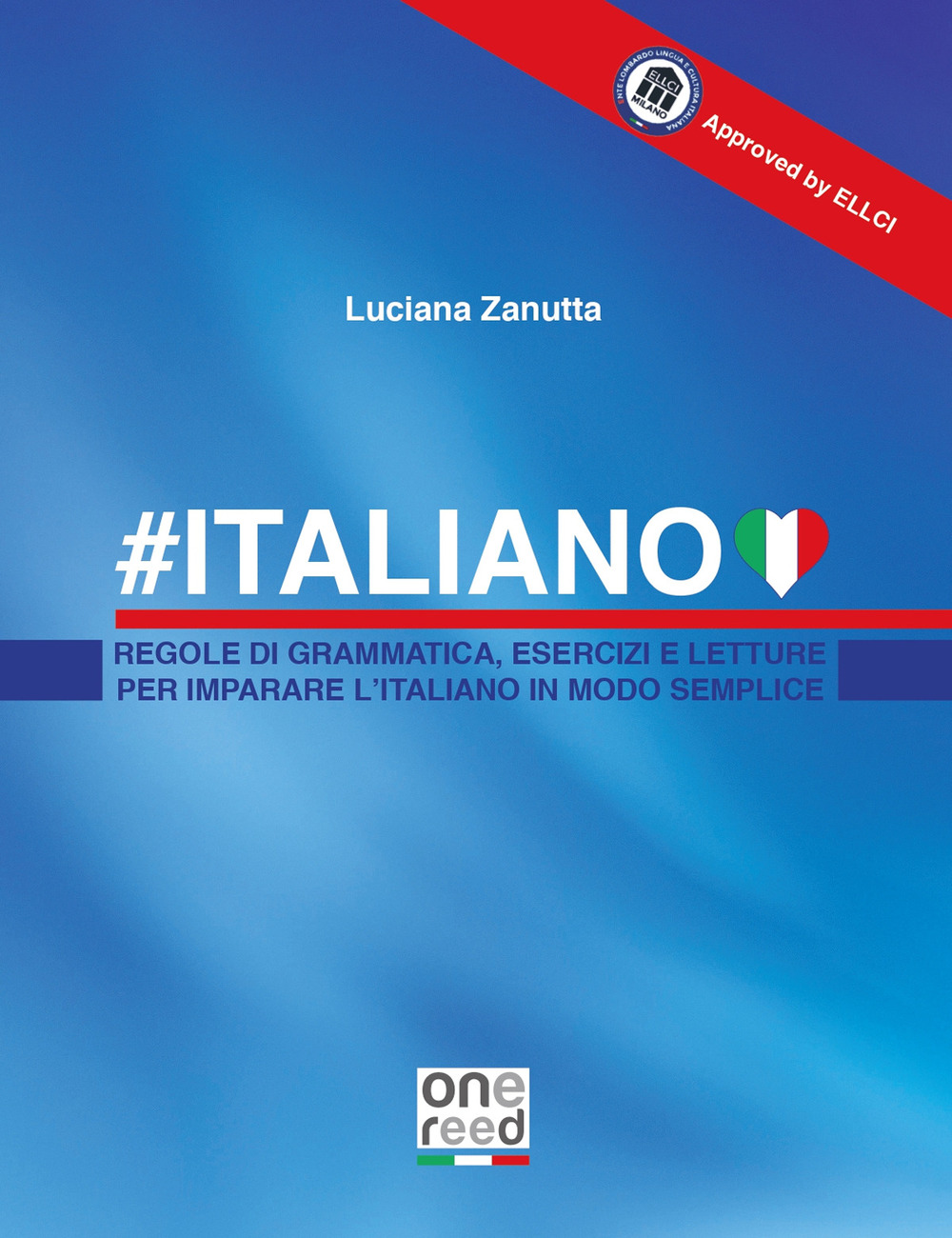 Image of #Italiano. Regole di grammatica, esercizi e letture per imparare l'italiano in modo semplice
