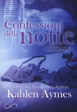 Libro Confessioni della notte. After dark. Vol. 2 Kahlen Aymes