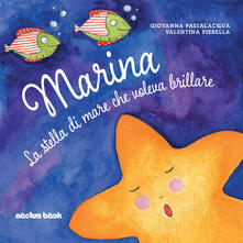 Marina la stella di mare che voleva brillare. Ediz. illustrata.pdf