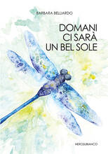 Libro Domani ci sarà un bel sole Barbara Belliardo