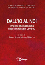 Libro Dall'io al noi. Il mondo che sogniamo dopo lo shock del Covid-19