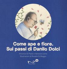Come ape e fiore. Sui passi di Danilo Dolci.pdf
