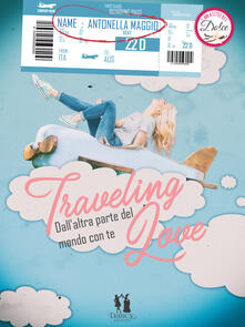 Traveling love. Dallaltra parte del mondo con te.pdf