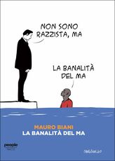 Libro La banalità del ma Mauro Biani Francesco Foti