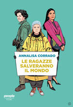 Libro Le ragazze salveranno il mondo. Da Rachel Carson a Greta Thunberg: un secolo di lotta per la difesa dell'ambiente Annalisa Corrado