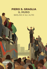 Libro Il muro. Berlino e gli altri Piero S. Graglia