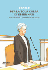 Libro Per la sola colpa di esser nati. Perché serve la commissione Segre People