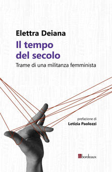 Il tempo del secolo. Trame di una militanza femminista.pdf