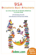 Libro DSA decisamente super affascinante. La vera storia di un'alleata didattica in prima linea Valentina Secchi