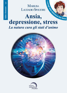 Ansia, depressione, stress. La natura cura gli stati danimo.pdf