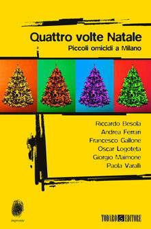 Quattro volte Natale. Piccoli omicidi a Milano - copertina