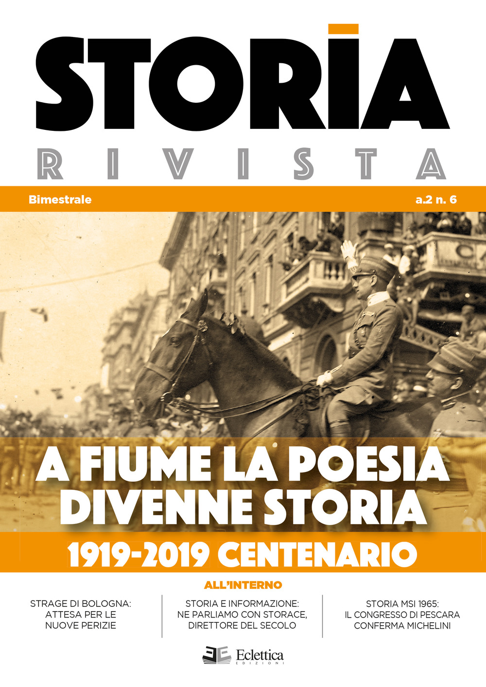Image of Storia Rivista (2019). Vol. 6: A Fiume la poesia divenne storia. 1919-2019 centenario.