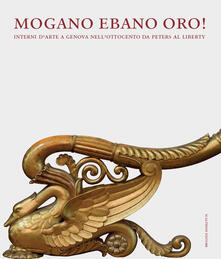 Mogano ebano oro! Interni darte a Genova nellOttocento da Peters al Liberty.pdf