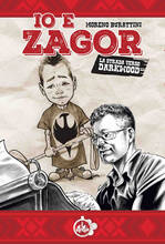 Libro Io e Zagor. La strada verso Darkwood Moreno Burattini