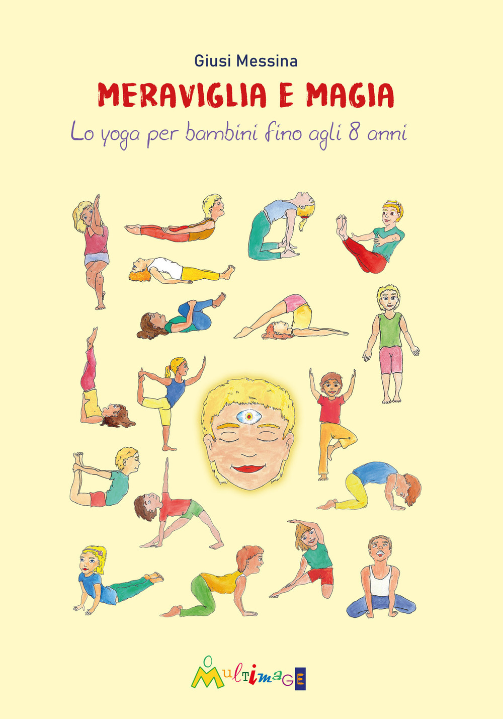 Image of Meraviglia e magia. Lo yoga per bambini fino a 8 anni
