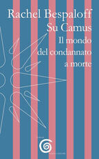 Libro Su Camus. Il mondo del condannato a morte Rachel Bespaloff
