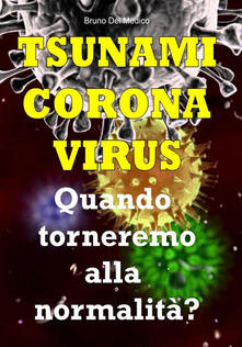 Rallydeicolliscaligeri.it Tsunami coronavirus. Quando torneremo alla normalità? Image