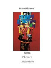 Libro Nizza, l'amore, l'attentato. Audiolibro Mary D'Amico
