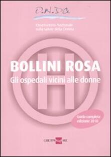 Bollini rosa. Gli ospedali vicini alle donne. Guida completa 2010.pdf