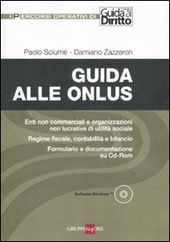 Copertina  Guida alle Onlus : enti non commerciali e organizzazioni non lucrative di utilità sociale, regime fiscale, contabilità e bilancio, formulario e documentazione su Cd-Rom