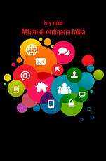 Libro Attimi di ordinaria follia Lory Vince