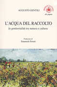 Libro L' acqua del raccolto. La genitorialità tra natura e cultura Augusto Gentili
