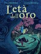 Libro L' età dell'oro. Vol. 1 Cyril Pedrosa Roxanne Moreil