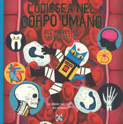 Libro L' odissea nel corpo umano del professor Astro Gatto. Ediz. a colori Dominic Walliman Ben Newman