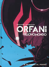 Libro Nuovo mondo. Orfani. Vol. 3: In fondo al pozzo Roberto Recchioni Emiliano Mammucari