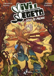 Vivi e vegeta. Vol. 2: Odio di palma.pdf