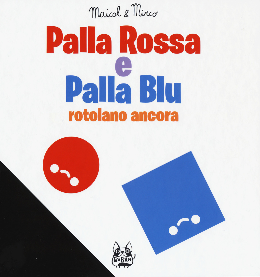 Image of Palla Rossa e Palla Blu rotolano ancora. Ediz. a colori