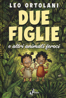 Due figlie e altri animali feroci.pdf