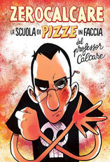 Libro La scuola di pizze in faccia del professor Calcare Zerocalcare