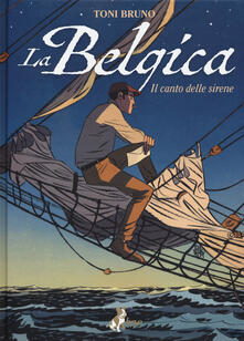 La Belgica. Vol. 1: Il canto delle sirene.pdf
