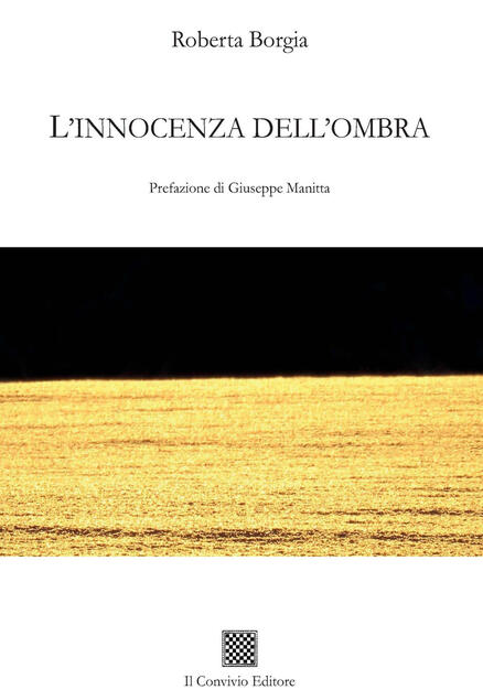 L' innocenza dell'ombra - Roberta Borgia - Libro - Il Convivio - | IBS