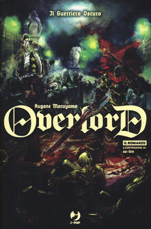 Il guerriero oscuro. Overlord. Vol. 2.pdf