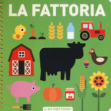La fattoria. Il mio primo libro stencil. Ediz. a colori. Ediz. a spirale.pdf