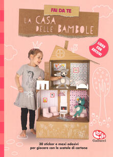 Fai da te la casa delle bambole. Con adesivi. Ediz. a colori.pdf