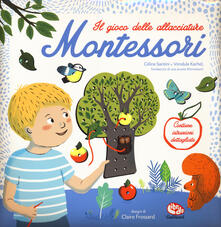 Il gioco delle allacciature Montessori. Con gadget.pdf