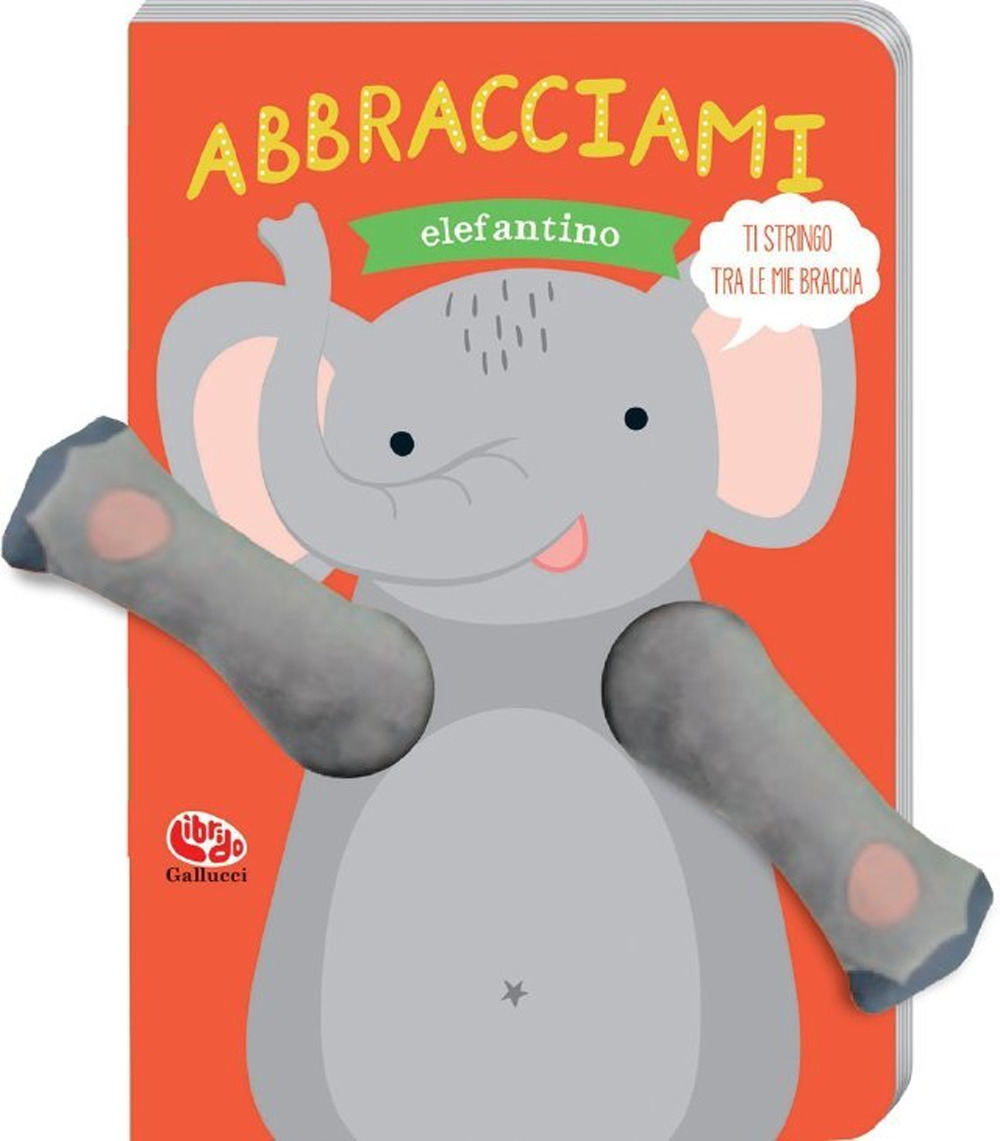 Image of Abbracciami elefantino