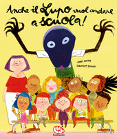 Copertina  Anche il Lupo vuol andare a scuola!