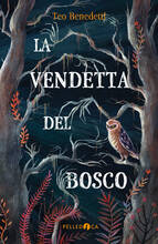 Libro La vendetta del bosco Teo Benedetti