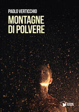 Libro Montagne di polvere Paolo Verticchio