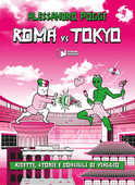 Libro Roma vs Tokyo. Ricette, storie e consigli di viaggio Alessandro Poggi