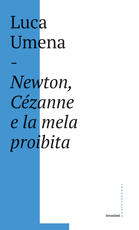 Libro Newton, Cézanne e la mela proibita Luca Umena