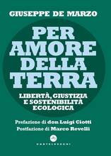 Libro Per amore della terra. Libertà, giustizia e sostenibilità ecologica Giuseppe De Marzo