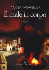 Libro Il male in corpo Marisa Fasanella