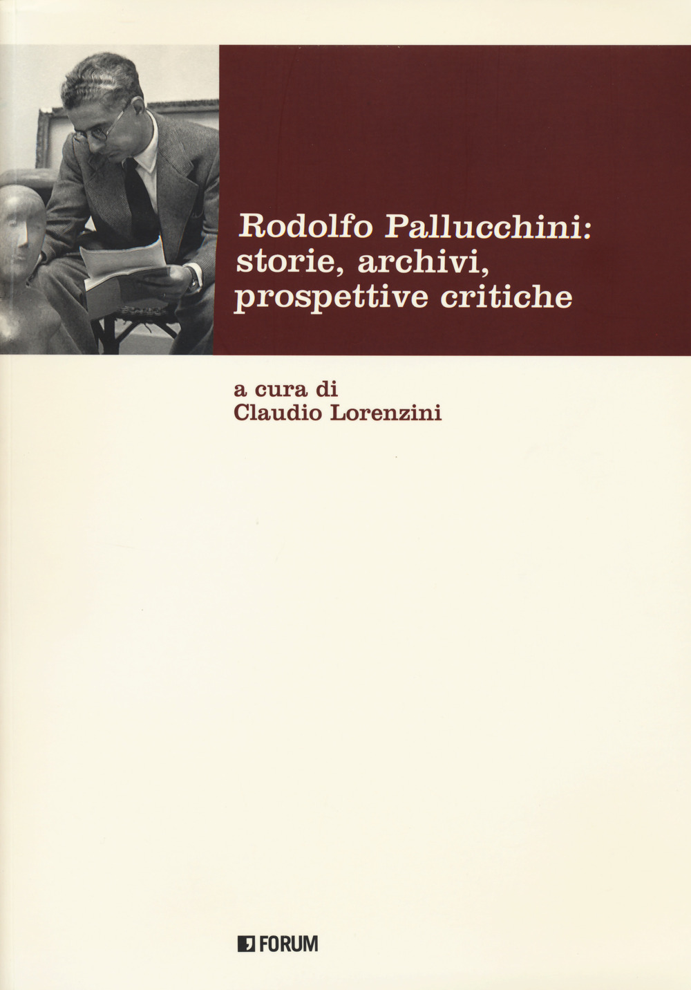 Image of Rodolfo Pallucchini: storie, archivi, prospettive critiche