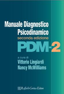 PDM - 2. Manuale diagnostico psicodinamico.pdf